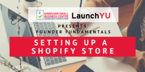 Founder Fundamentals: Setting up a Shopify Store @ Online (Zoom)